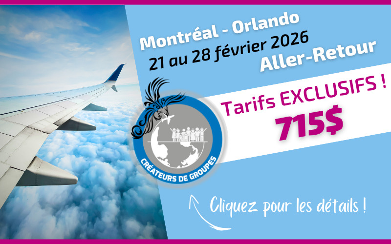 Tarif exclusif Voyages Donnacona vol aller-retour Montréal Orlando du 21 au 28 février 2026