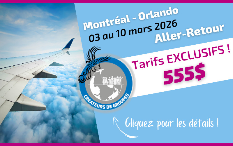 Tarif exclusif Voyages Donnacona vol aller-retour Montréal Orlando du 03 au 10 mars 2026